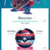 Pokémon Go Gigantamax Blastoise ( Non Shiny )